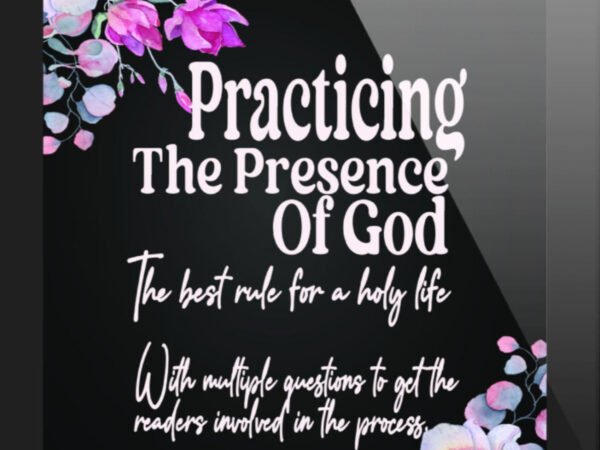 Brother Lawrence and the Practice of the Presence of God